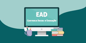 Curso em EAD - Controle Social e Educação