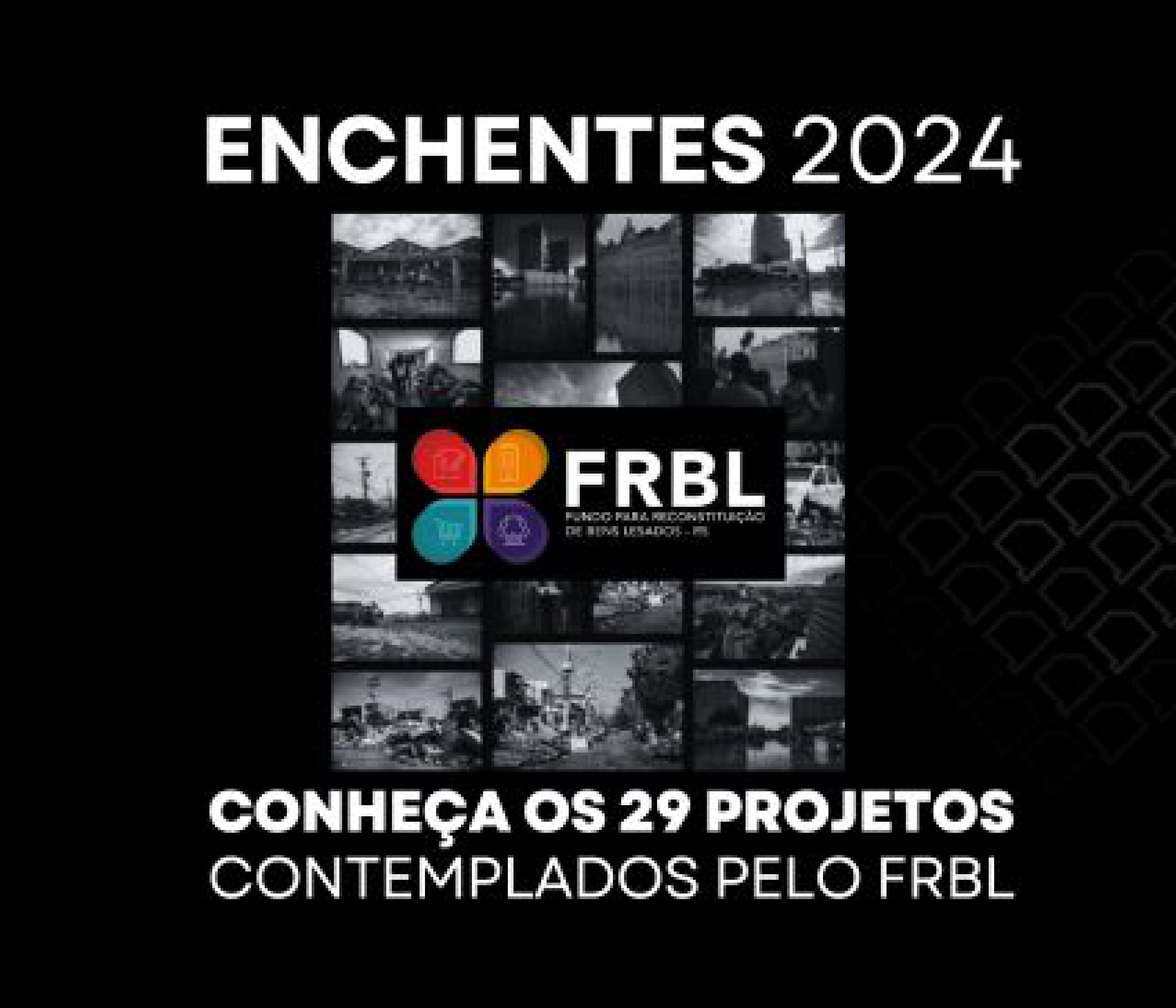 Enchentes RS 2024 - Projetos contemplados