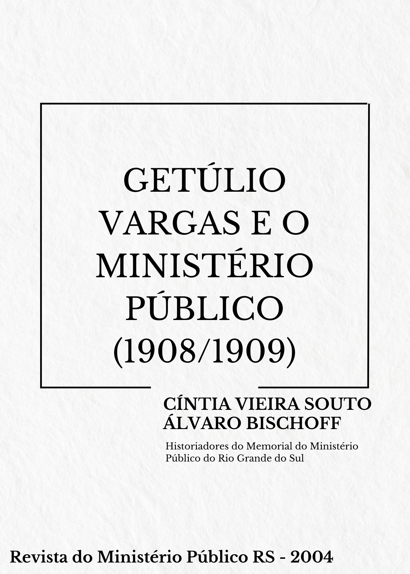 Getúlio Vargas e o Ministério Público (1908/1909)