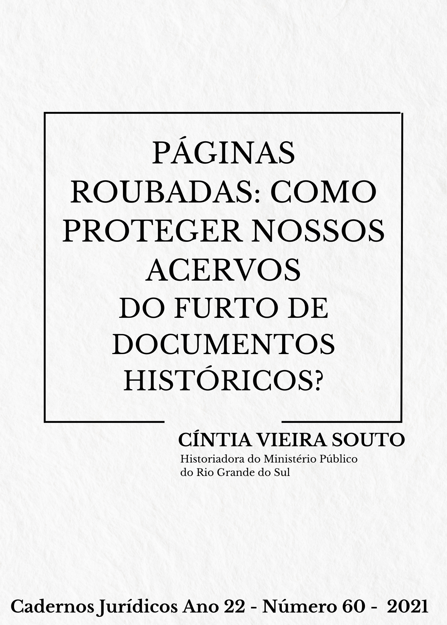 Páginas roubadas: como proteger nossos acervos do furto de documentos históricos?